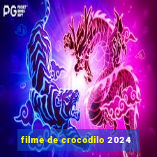 filme de crocodilo 2024